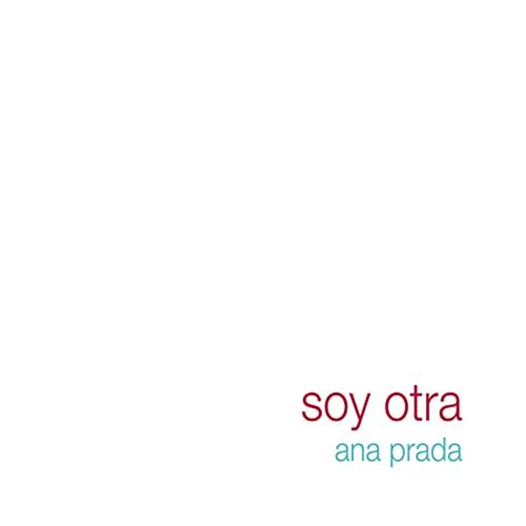 ana prada soy otra